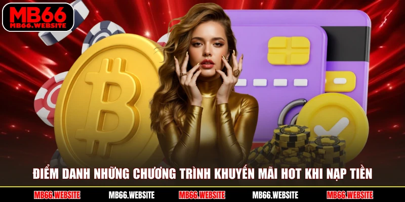 Điểm danh những chương trình khuyến mãi hot khi nạp tiền