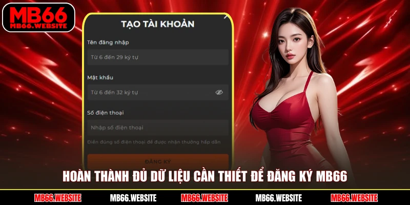 Hoàn thành đủ dữ liệu cần thiết để đăng ký MB66